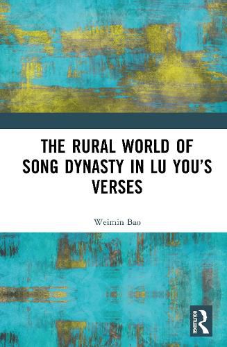Cover image for The Rural World of Song Dynasty in Lu You's Verses