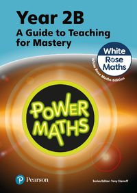 Cover image for Power Maths Teaching Guide 2B - White Rose Maths edition