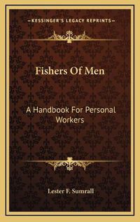 Cover image for Fishers of Men: A Handbook for Personal Workers