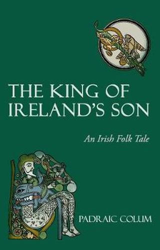 Cover image for The King of Ireland's Son: An Irish Folk Tale