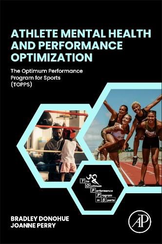 Cover image for Athlete Mental Health and Performance Optimization: The Optimum Performance Program for Sports (TOPPS)