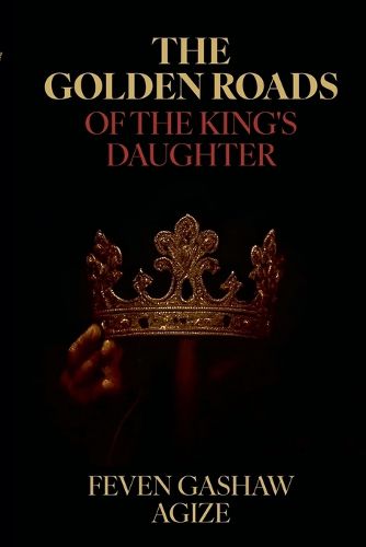 Cover image for The Golden Roads Of The King's Daughter