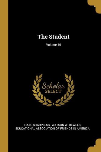 The Student; Volume 10