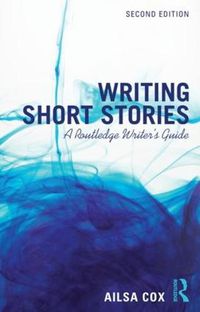 Cover image for Writing Short Stories: A Routledge Writer's Guide