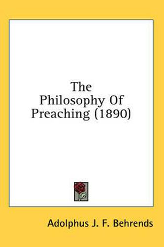 Cover image for The Philosophy of Preaching (1890)