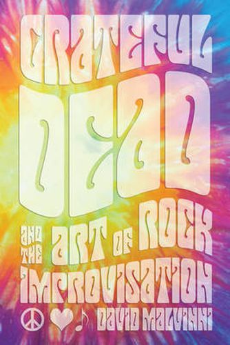 Cover image for Grateful Dead and the Art of Rock Improvisation