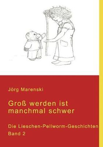 Cover image for Gross werden ist manchmal schwer: Die Lieschen Pellworm Geschichten Band 2