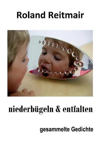 Cover image for niederbugeln & entfalten: Gesammelte Gedichte