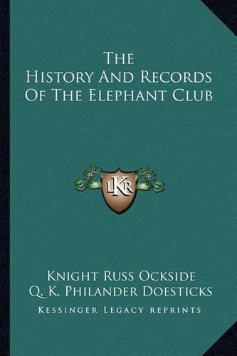 Cover image for The History and Records of the Elephant Club