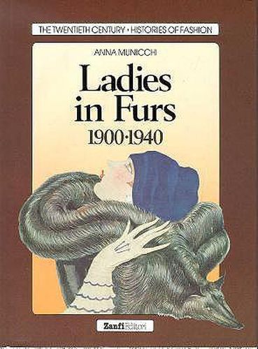 Cover image for Ladies in Furs, 1900-1940