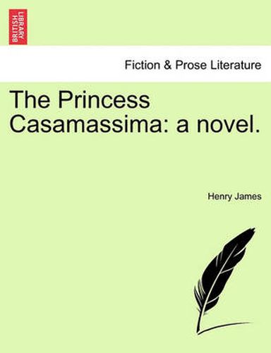 Cover image for The Princess Casamassima: A Novel.