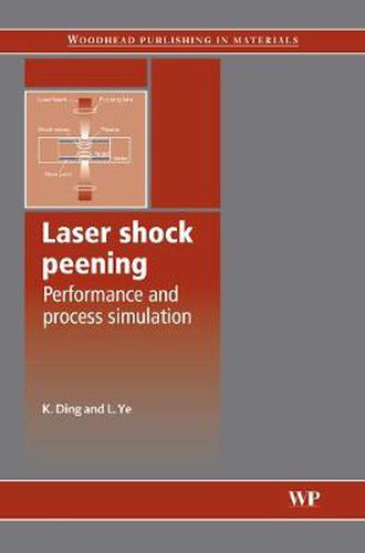 Cover image for Laser Shock Peening: Performance and Process Simulation