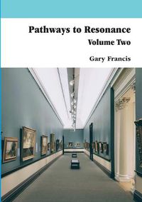 Cover image for Pathways to Resonance Volume II