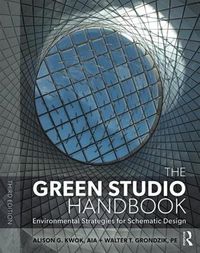 Cover image for The Green Studio Handbook: Environmental Strategies for Schematic Design
