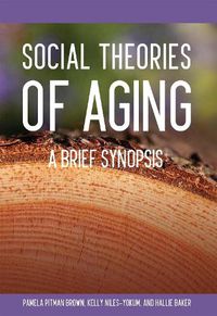 Cover image for Social Theories of Aging: A Brief Synopsis