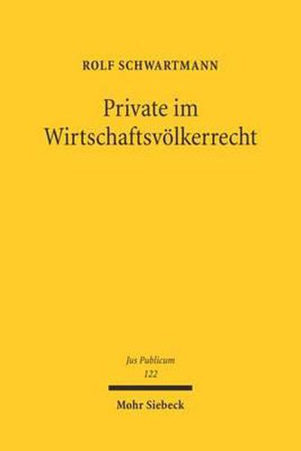 Cover image for Private im Wirtschaftsvoelkerrecht