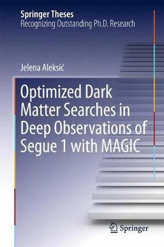 Cover image for Optimized Dark Matter Searches in Deep Observations of Segue 1 with MAGIC