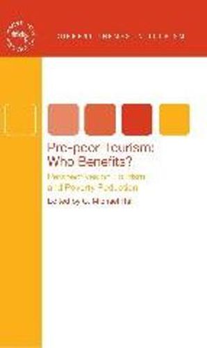 Pro-poor Tourism:  Who Benefits?: Perspectives on Tourism and Poverty Reduction