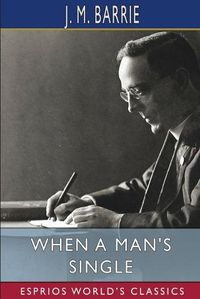 Cover image for When a Man's Single (Esprios Classics)