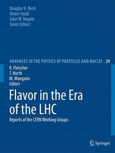 Cover image for Flavor in the Era of the LHC: Reports of the CERN Working Groups