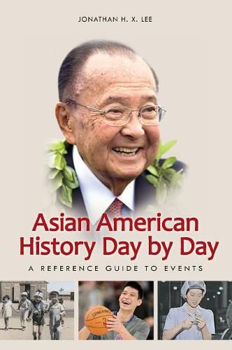 Asian American History Day by Day: A Reference Guide to Events