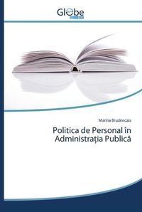 Cover image for Politica de Personal in Administra&#355;ia Public&#259;