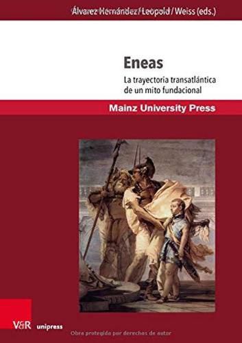 Cover image for Eneas: La trayectoria transatlantica de un mito fundacional