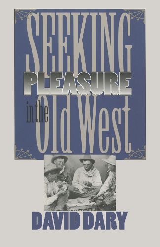 Cover image for Seeking Pleasure in the Old West