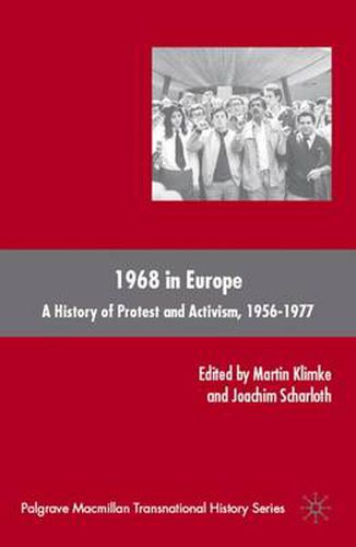 Cover image for 1968 in Europe: A History of Protest and Activism, 1956-1977