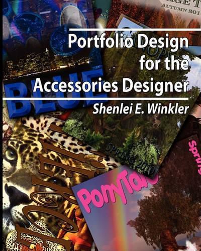 Cover image for Portfolio Design for the Accessories Designer: How to create knock-their-socks-off accessories design portfolios