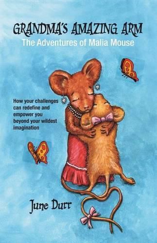 Cover image for Grandma's Amazing Arm: The Adventures of Malia Mouse