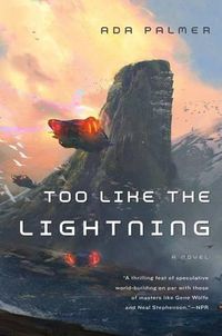 Cover image for Too Like the Lightning: Book One of Terra Ignota