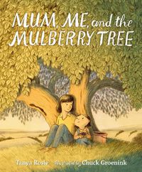 Cover image for Mum, Me, and the Mulberry Tree