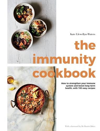 Cover image for The Immunity Cookbook: How to Strengthen Your Immune System and Boost Long-Term Health, with 100 Easy Recipes