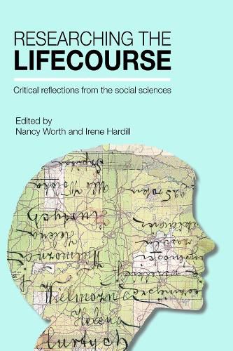 Cover image for Researching the Lifecourse: Critical Reflections from the Social Sciences