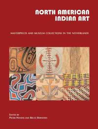 Cover image for North American Indian Art: Masterpieces and Museum Collections from the Netherlands