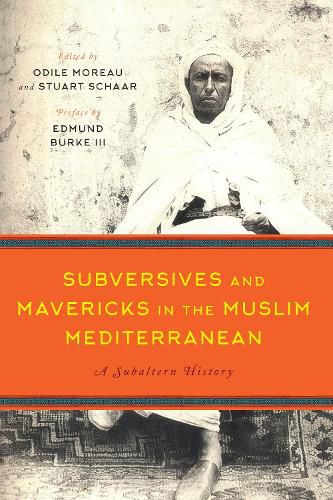 Cover image for Subversives and Mavericks in the Muslim Mediterranean: A Subaltern History