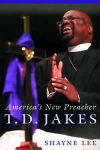 Cover image for T.D. Jakes: America's New Preacher