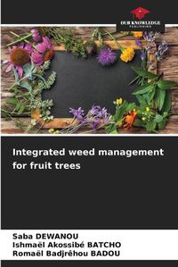 Cover image for Integrated weed management for fruit trees