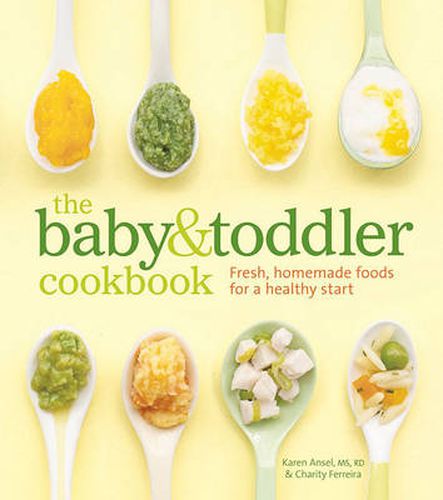 The Baby and Toddler Cookbook: Fresh, Homemade Foods for a Healthy Start