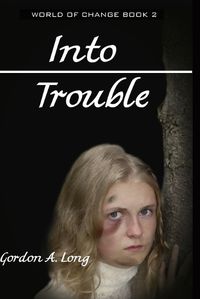 Cover image for Into Trouble