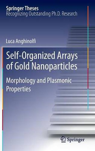 Cover image for Self-Organized Arrays of Gold Nanoparticles: Morphology and Plasmonic Properties