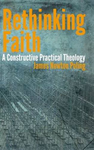 Cover image for Rethinking Faith: A Constructive Practical Theology