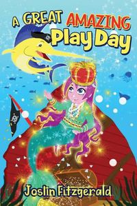 Cover image for A Great Amazing Play Day