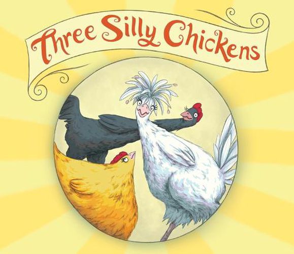 Cover image for Three Silly Chickens