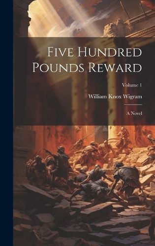 Cover image for Five Hundred Pounds Reward