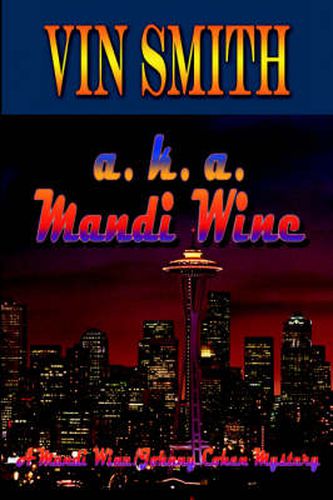 Cover image for a. K. a. Mandi Wine: A Mandi Wine/Johnny Cohen Mystery