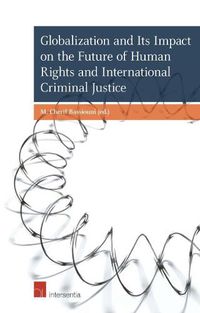 Cover image for Globalization and Its Impact on the Future of Human Rights and International Criminal Justice