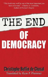 Cover image for The End of Democracy