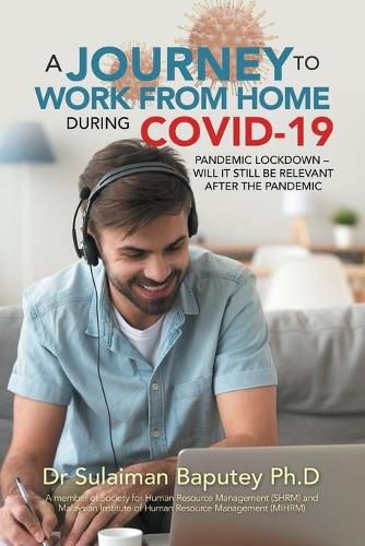 Cover image for A Journey to Work from Home During Covid-19 Pandemic Lockdown - Will It Still Be Relevant After the Pandemic